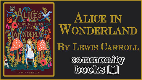 Alice's Adventures in Wonderland by Lewis Carroll - Full Audio Book