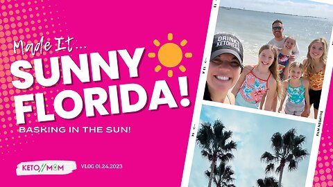 Hey! Basking In The Sun Here! Amazing Florida! | Keto Mom Vlog