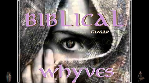 #270-Biblical Whyves-Tamar