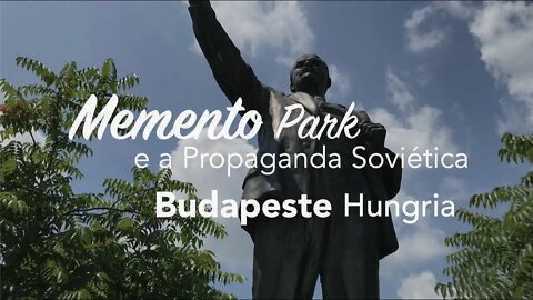 Memento Park e a Propaganda Soviética em Budapeste | GoEuropa