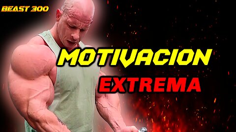 MOTIVACION EXTREMA A OTRO NIVEL 💪MOTIVACION GIM 🔥BEAST 300🔥