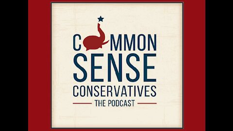 The Common Sense Conservatives (30 Jun 2021)