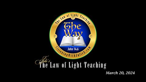 The Way 03.20.24: The Law of Light Study/Holy Communion/The Essenes Study