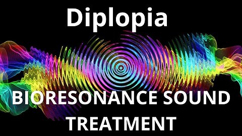 Diplopia _ Sound therapy session _ Sounds of nature