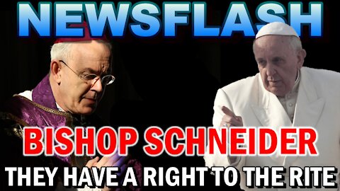 NEWSFLASH: Bishop Schneider - The Faithful Have a Right to the TLM!