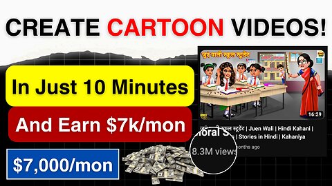 Create Cartoon Animation by Just Doing Copy, Paste and Earn $7,000/month