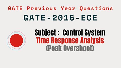 082 | GATE 2016 ECE | Time response Analysis | Control System Gate Previous Year Questions |