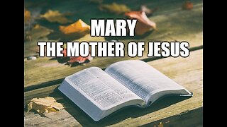 Mary the Mother of Jesus