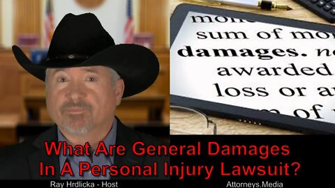 What Are General Damages In A Personal Injury Lawsuit ?