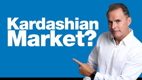 What do Kim Kardashian & The Market Have in Common?