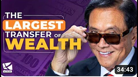 The Greatest Wealth Transfer in History is Here - Robert Kiyosaki, Kevin DeMeritt