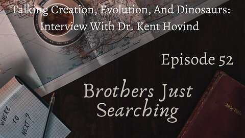 EP | #52 Talking Creation, Evolution, And Dinosaurs: Interview With Dr. Kent Hovind