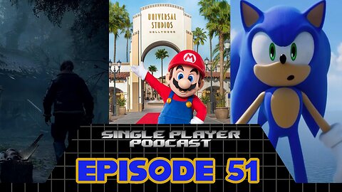 Single Player Podcast Ep. 51: RE4 Remake, Super Nintendo World, Sonic Frontiers & More!