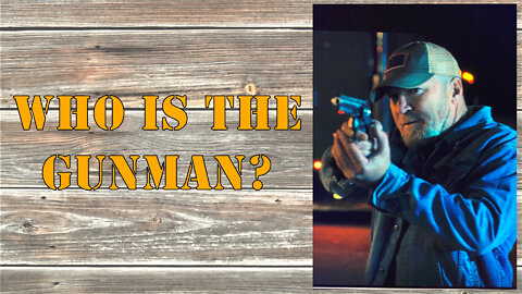 Who is the Gunman?