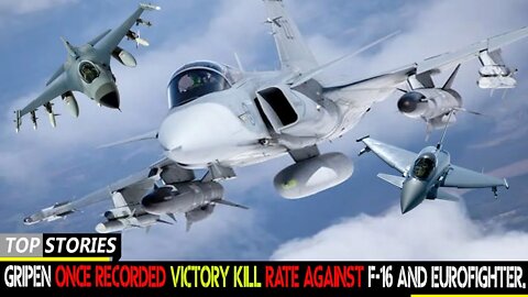 Secret Revealed, Swedish Gripen Once Recorded Victory Kill Rate Against F-16 and Eurofighter.