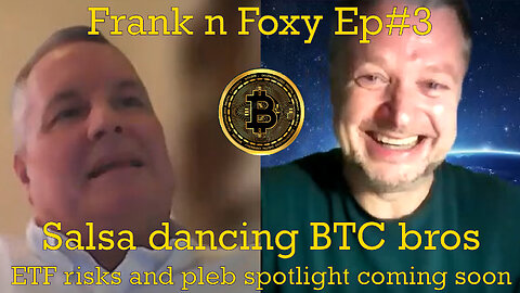 Frank n Foxy Ep#3 Frank on BlackRock ETF risks, Salsa dancing and pleb stories coming