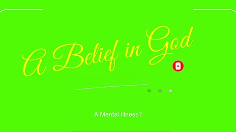Is Belief in God a Mental Illness?