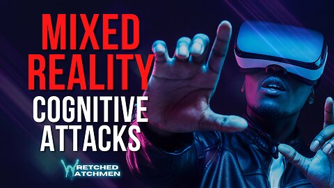 Mixed Reality: Cognitive Attacks