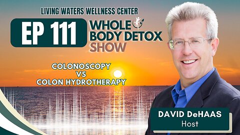 111. Colonoscope Vs. Colon Hydrotherapy