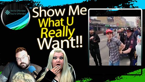 Ep#278 "show me what you really want."? | We're Offended You're Offended Podcast