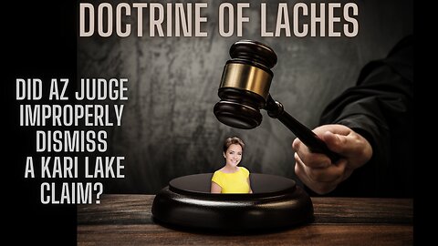 BREAKING - ARIZONA Judge Won't Allow Certain Evidence - Judge Claims Doctrine of Laches