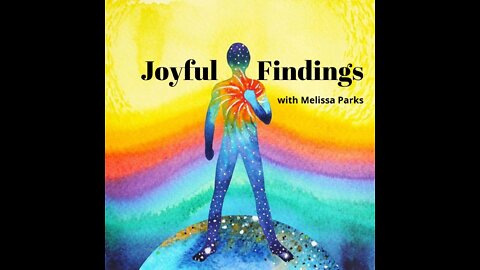 Joyful Findings Special Guest: Sarah Ingraffia 21Jan2022