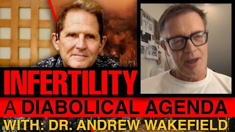 Andrew Wakefield - Infertility - A Diabolical AGENDA