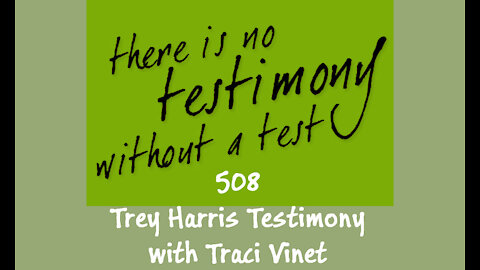 508 - Trey Harris Testimony - Traci Vinet - 11-26-2021