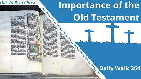 Importance of the Old Testament | Daily Walk 264