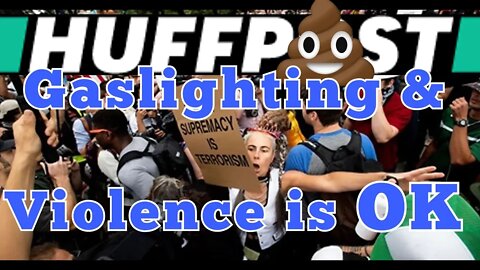 Huffington Post: Gaslighting and Violence is OK!