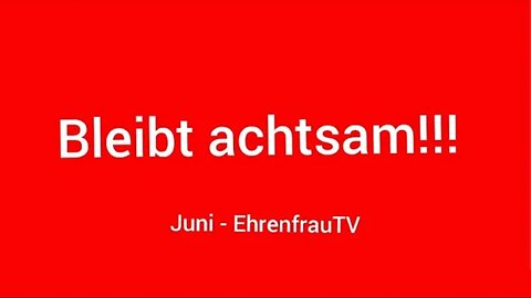 Bleibt achtsam !!!