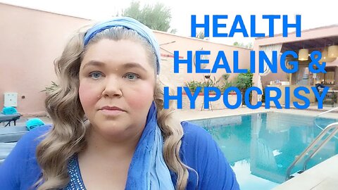 Health Healing and Hypocrisy in the Church