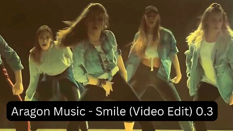 Aragon Music - Smile (Video Edit) 0.3