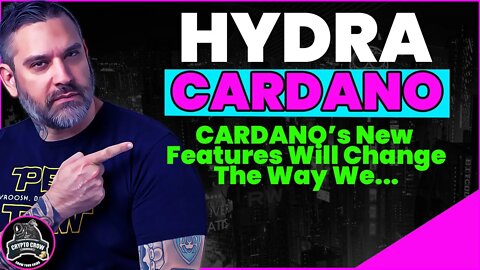 Cardano HYDRA Coming To Change Everything