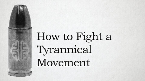 How to Fight a Tyrannical Movement