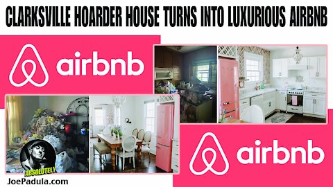 Clarksville Hoarder House Turned into Luxurious AirBnB with Angie Morales Link