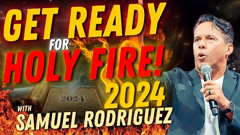 FRESH Oil, HOLY Fire, NEW Wine | Samuel Rodriguez's 2024 Prophetic Plan Unveiled!
