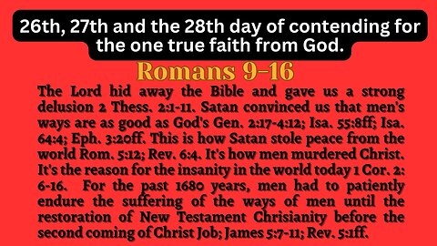 Romans 9-16. We are in the second age of one faith from God Christianity, before the second coming of Christ in about 2065 AD!