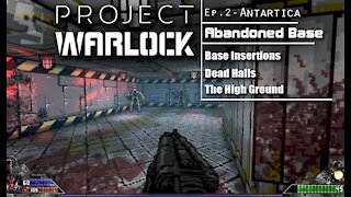 Project Warlock: Part 9 - Antartica | Abandoned Base (with commentary) PC