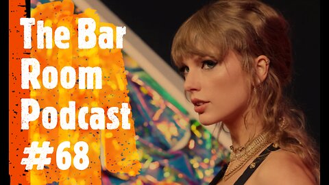 The Bar Room Podcast #68: (Ice Cube, Leslie Jones, Dax Shepard, Britney Spears, Taylor Swift)