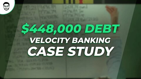 Velocity Banking Case Study $448,000 In Debt