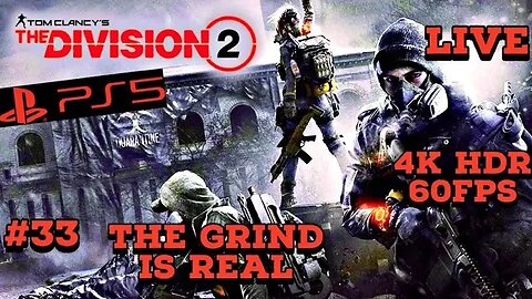 Tom Clancy's Division 2 The Grind Is Real PS5 4K HDR Livestream 33 With @Purpleducks87231