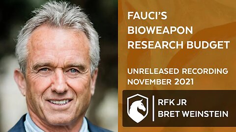 Did Fauci fund Gain-of-Function research in Wuhan? (RFK Jr & Bret Weinstein)