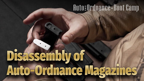 A-O Boot Camp: Disassembly of Auto-Ordnance Magazines