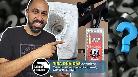 TIRA DÚVIDAS sobre o vídeo: Teste balístico da munição Hornady XTP .17 HMR