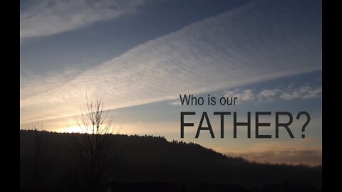 God's Nature — Do You Know the Father?