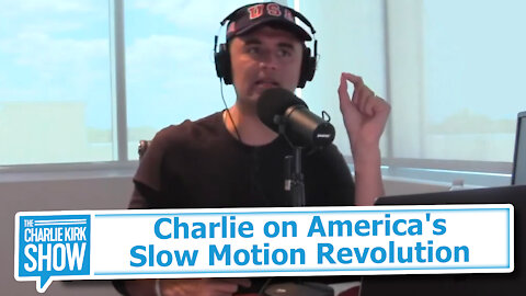 Charlie on America's Slow Motion Revolution
