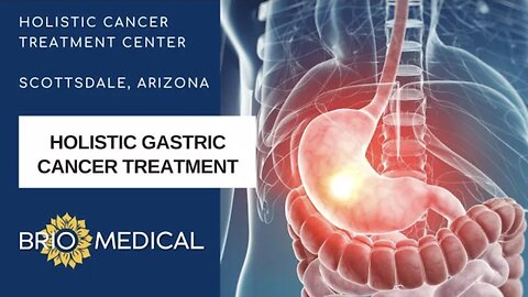 Holistic Treatment For Gastric Cancer in Scottsdale, AZ