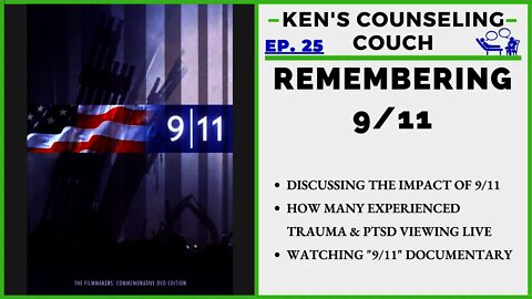Ep. 25 - Remembering 9/11 & 9/11 Documentary