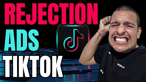 Reasons Why Your TikTok Ads Are Rejected - SOLUTION